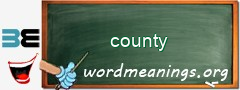 WordMeaning blackboard for county